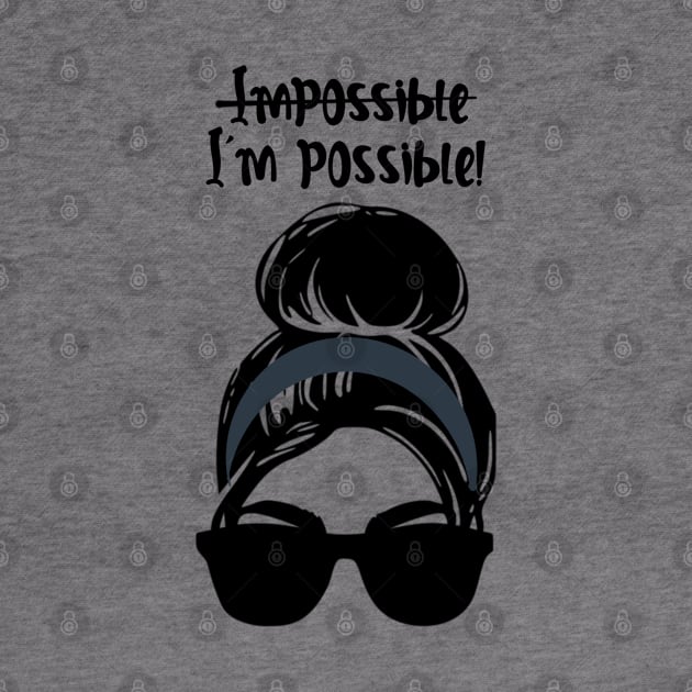 I’m Possible by 11n20Studio